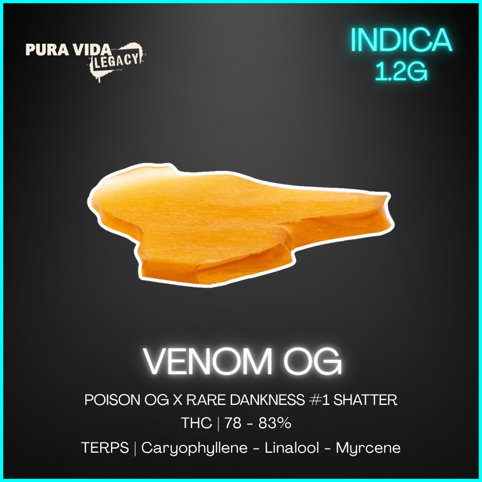 Pura Vida Legacy - Venom Og Jumbo Slab Shatter - 1.2G