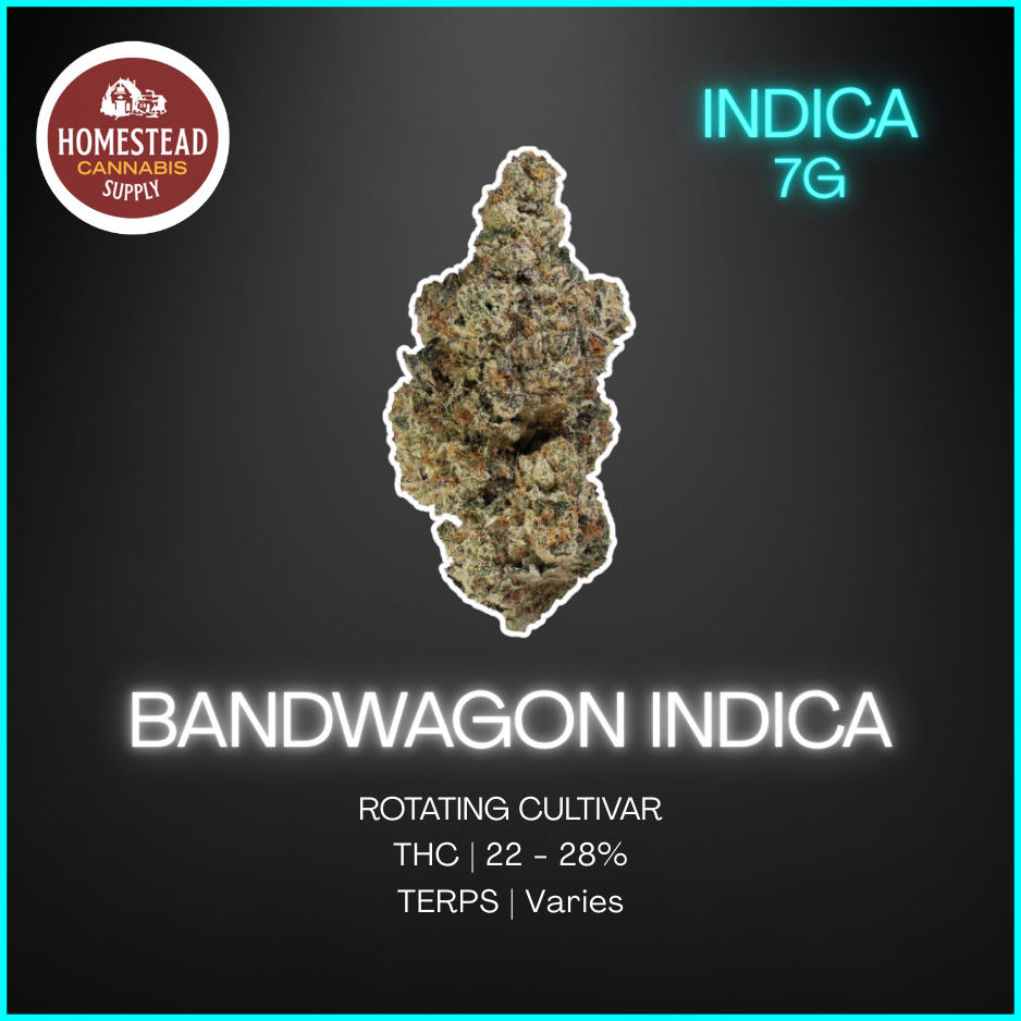 Homestead - Bandwagon Indica Rotational - 7G