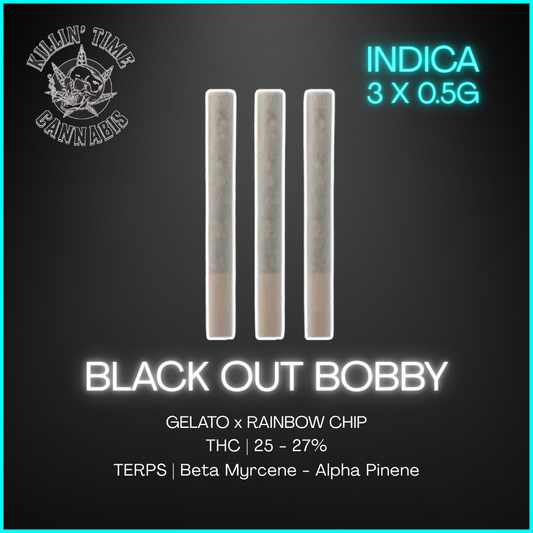 Killin' Time - Black Out Bobby Pre Rolls - 3 x 0.5g